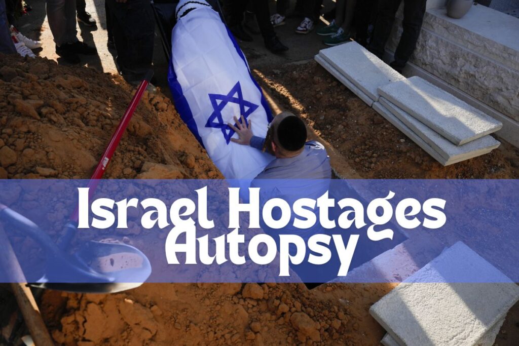 6 Israel Hostages Autopsy