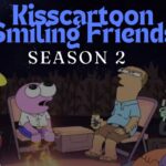 Kisscartoon Smiling Friends Season 2