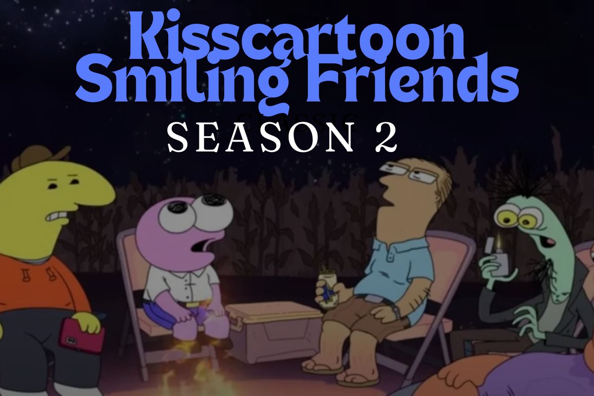 Kisscartoon Smiling Friends Season 2