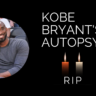 Kobe Bryant Autopsy