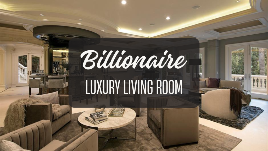 Billionaire luxury living room