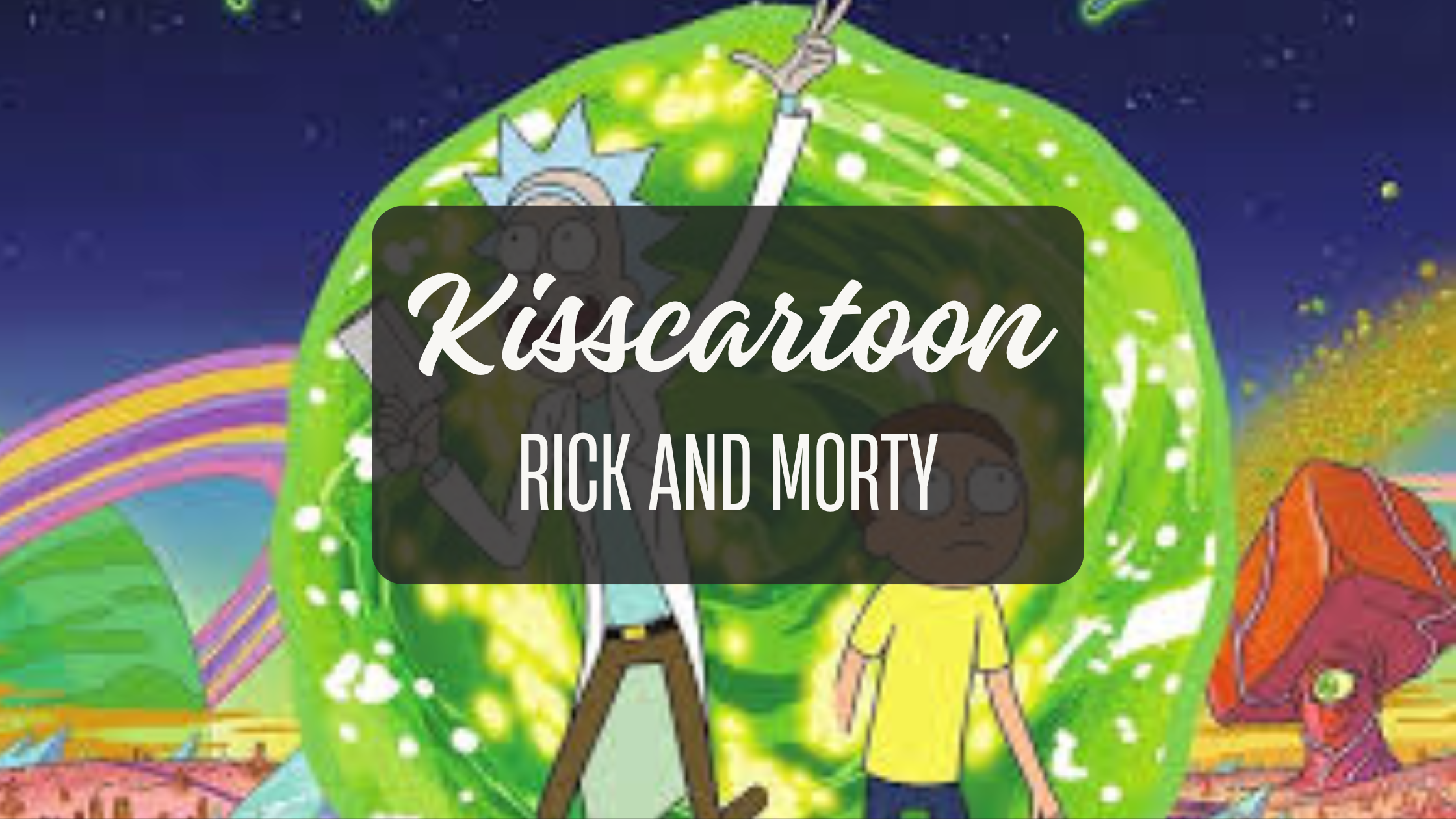 kisscartoon rick and morty