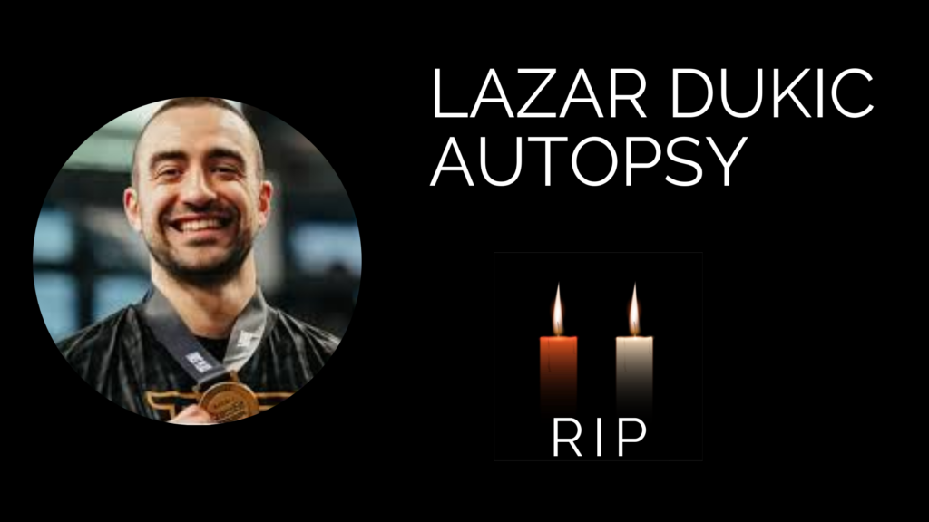 lazar dukic autopsy