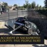 Accident in Sacramento County Five People Hurt